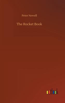 The Rocket Book - Newell, Peter