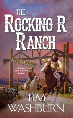 The Rocking R Ranch - Washburn, Tim