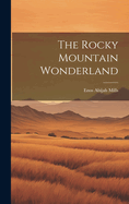 The Rocky Mountain Wonderland
