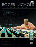 The Roger Nichols Recording Method: A Primer for the 21st Century Audio Engineer