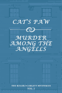 The Roger Scarlett Mysteries, Vol. 2: Cat's Paw / Murder Among the Angells