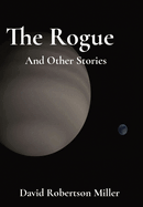 The Rogue: And Other Stories