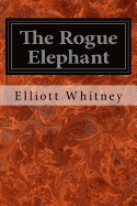 The Rogue Elephant