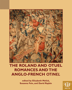 The Roland and Otuel Romances and the Anglo-Norman 'Otinel'