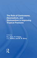 The Role of Centrosema, Desmodium, and Stylosanthes in Improving Tropical Pastures