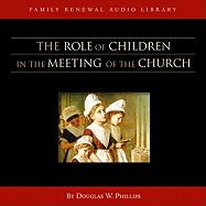 The Role of Children in the Meeting of the Church (CD)