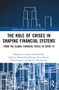 The Role of Crises in Shaping Financial Systems: From the Global Financial Crisis to Covid-19