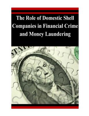 The Role of Domestic Shell Companies in Financial Crime and Money Laundering - Department of the Treasury