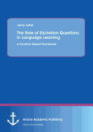 The Role of Elicitation Questions in Language Learning: A Function-Based Framework