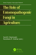 The Role of Entomopathogenic Fungi in Agriculture