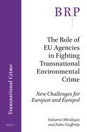 The Role of Eu Agencies in Fighting Transnational Environmental Crime: New Challenges for Eurojust and Europol
