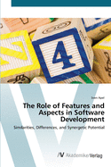 The Role of Features and Aspects in Software Development
