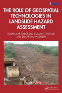 The Role of Geospatial Technologies in Landslide Hazard Assessment