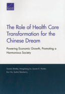 The Role of Health Care Transformation for the Chinese Dream: Powering Economic Growth, Promoting a Harmonious Society, New Edition