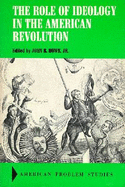 The Role of Ideology in the American Revolution