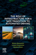 The Role of Infrastructure for a Safe Transition to Automated Driving