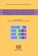 The Role of International Investment Agreements in Attracting Foreign Direct Investment to Developing Co