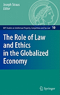 The Role of Law and Ethics in the Globalized Economy