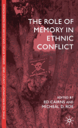 The Role of Memory in Ethnic Conflict