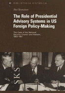 The Role of Presidential Advisory Systems in US Foreign Policy-Making: The Case of the National Security Council and Vietnam, 1953-1961