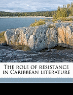 The Role of Resistance in Caribbean Literature