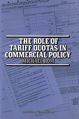 The Role of Tariff Quotas in Commercial Policy - Rom, M