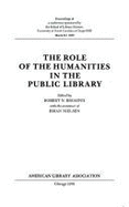 The Role of the Humanities in the Public Library: Proceedings of a Conference Sponsored by the School of Library Science, University of North Carolina - Broadus, Robert (Editor), and Nielsen, Brian, and University of North Carolina at Chapel H