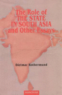 The Role of the State in South Asia and Other Essays