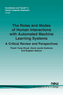 The Roles and Modes of Human Interactions with Automated Machine Learning Systems: A Critical Review and Perspectives