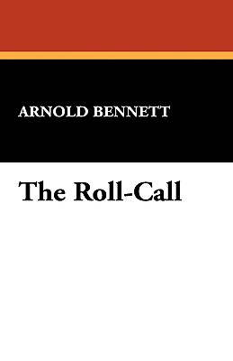 The Roll-Call - Bennett, Arnold