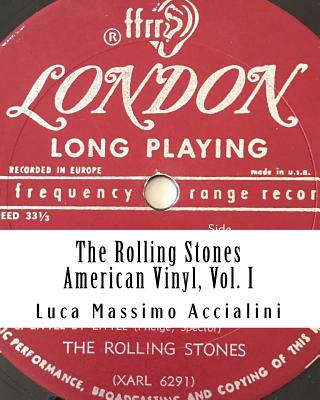 The Rolling Stones - American Vinyl, Vol. I - Accialini, Luca Massimo