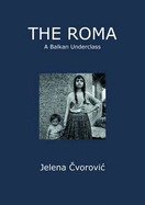 The Roma: A Balkan Underclass