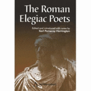 The Roman Elegiac Poets
