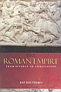 The Roman Empire from Severus to Constantine - Southern, Patricia