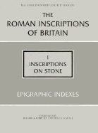 The Roman Inscriptions of Britain: Index - Collingwood, R. G., and Wright, R. P., and Goodburn, Roger (Introduction by)