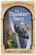 The Roman Mystery Scrolls: The Thunder Omen: Book 3