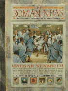 The Roman News: The Greatest Newspaper in Civilization - Langley, Andrew De Souza