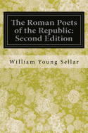 The Roman Poets of the Republic: Second Edition