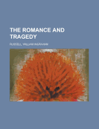 The Romance and Tragedy