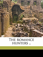 The Romance Hunters ..