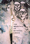 The Romance of Bethnal Green: A Tale of London, Past and Present - Ross, Cathy