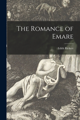 The Romance of Emare - Rickert, Edith 1871-1938