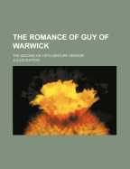 The Romance of Guy of Warwick: The Second or 15th Century Version
