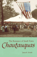 The Romance of Small-Town Chautauquas