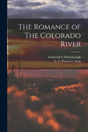 The Romance of The Colorado River