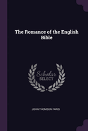 The Romance of the English Bible