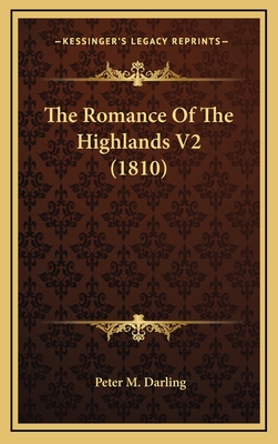 The Romance of the Highlands V2 (1810) - Darling, Peter M