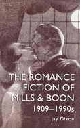 The Romantic Fiction of Mills & Boon, 1909-1995