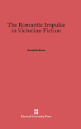 The Romantic Impulse in Victorian Fiction