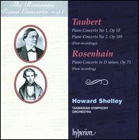 The Romantic Piano Concerto, Vol. 51: Taubert, Rosenhain - Howard Shelley (piano); Tasmanian Symphony Orchestra; Howard Shelley (conductor)